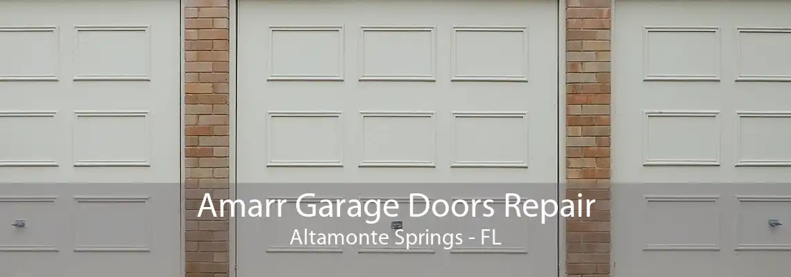 Amarr Garage Doors Repair Altamonte Springs - FL