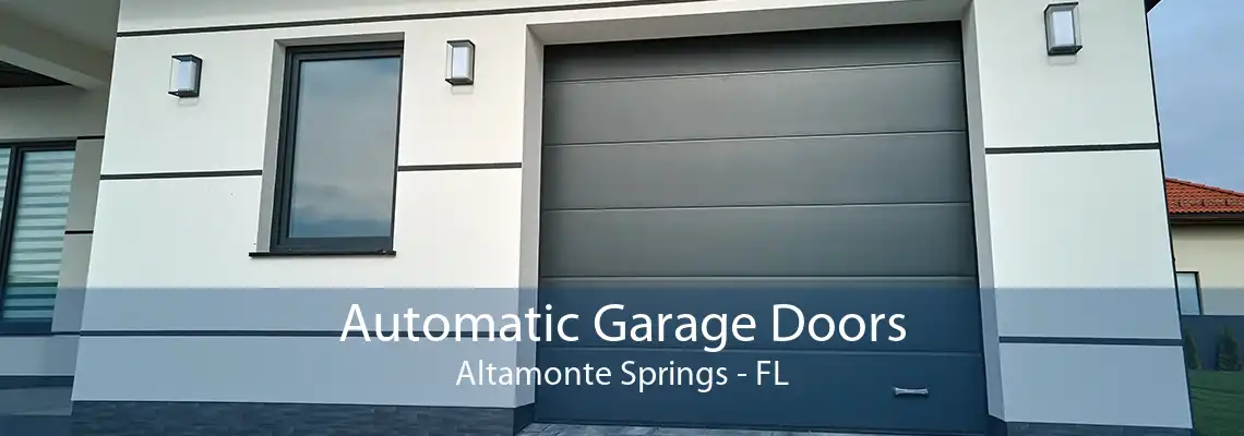 Automatic Garage Doors Altamonte Springs - FL