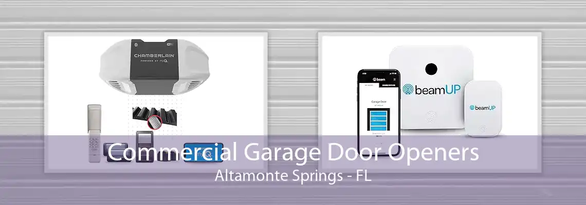 Commercial Garage Door Openers Altamonte Springs - FL