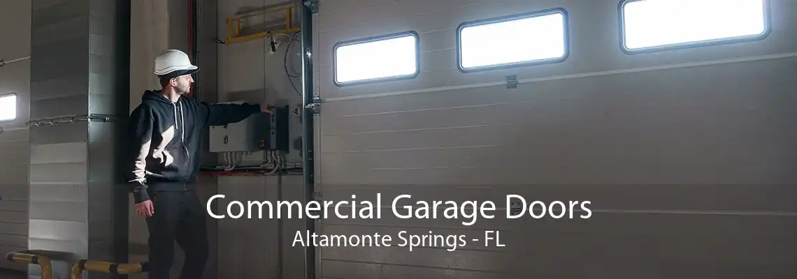 Commercial Garage Doors Altamonte Springs - FL