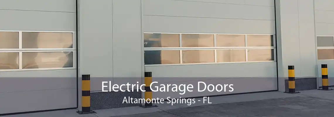 Electric Garage Doors Altamonte Springs - FL