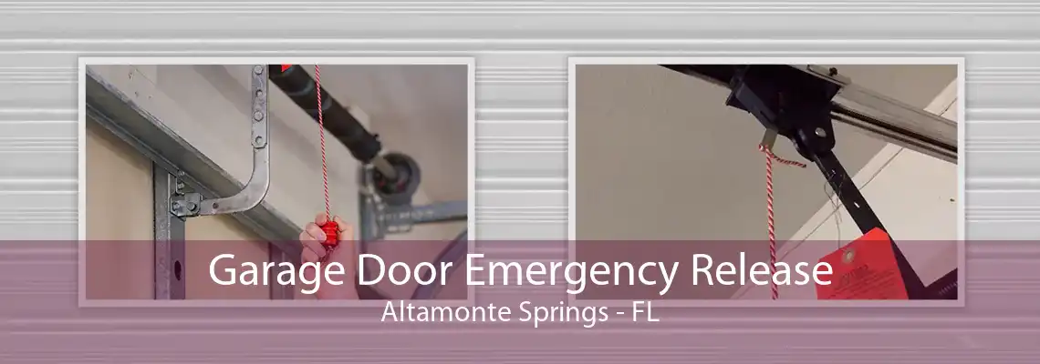 Garage Door Emergency Release Altamonte Springs - FL