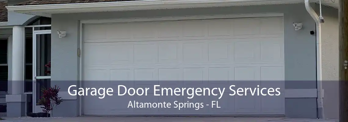 Garage Door Emergency Services Altamonte Springs - FL