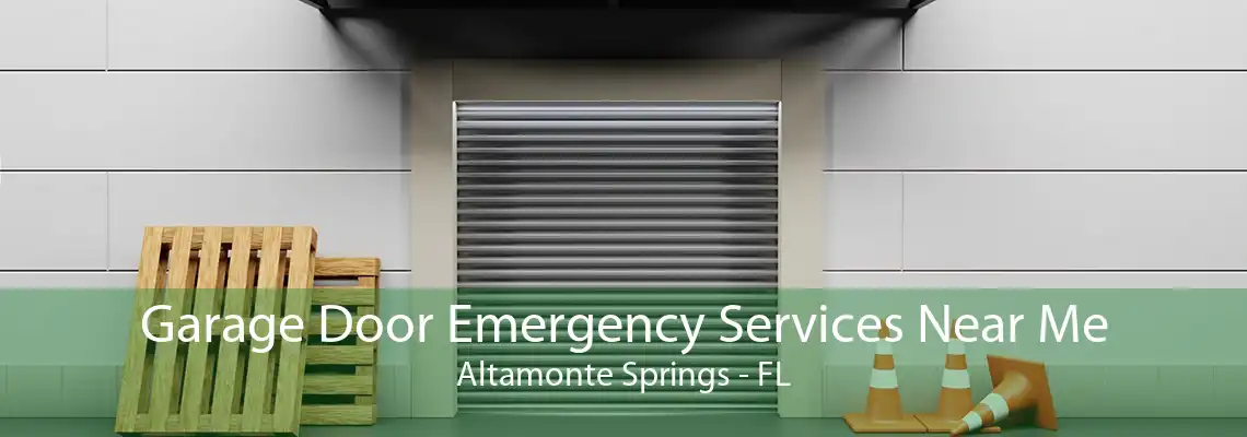 Garage Door Emergency Services Near Me Altamonte Springs - FL