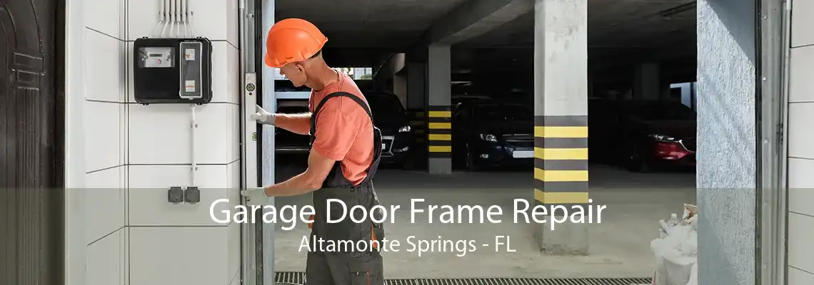 Garage Door Frame Repair Altamonte Springs - FL