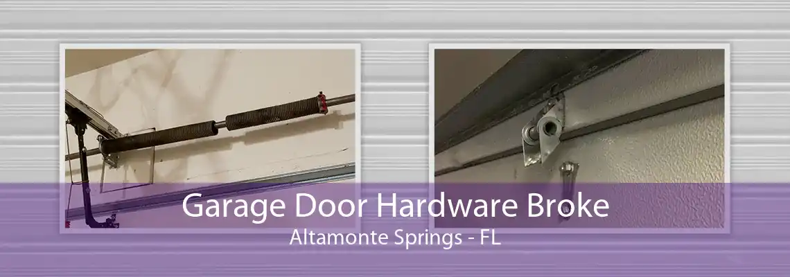 Garage Door Hardware Broke Altamonte Springs - FL