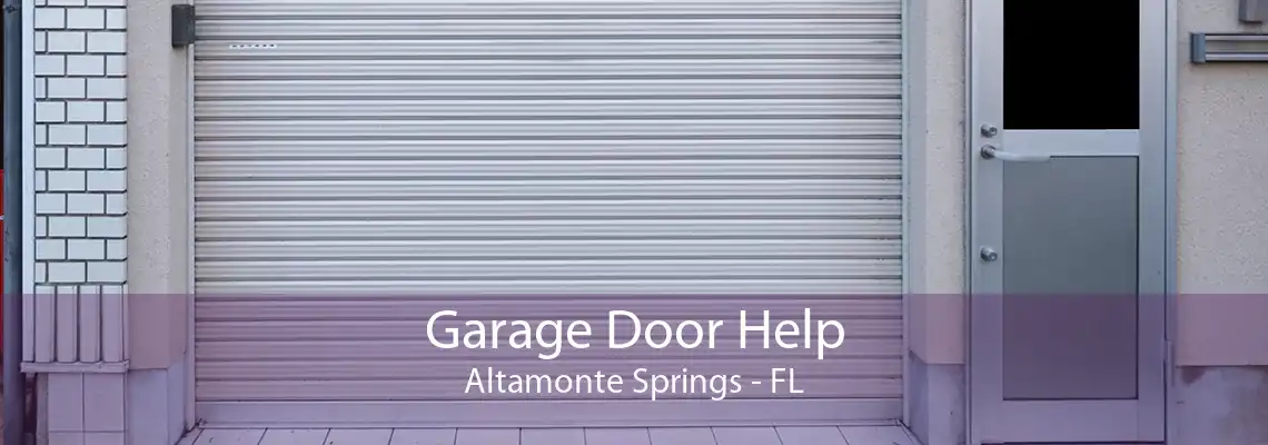 Garage Door Help Altamonte Springs - FL