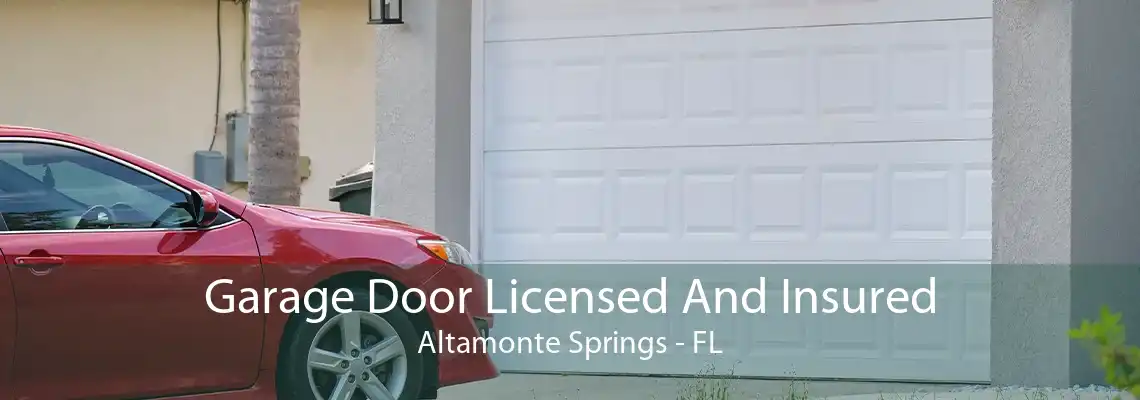 Garage Door Licensed And Insured Altamonte Springs - FL