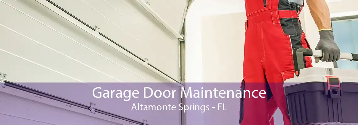 Garage Door Maintenance Altamonte Springs - FL