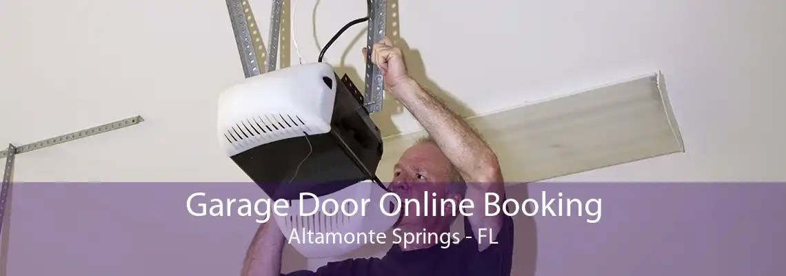 Garage Door Online Booking Altamonte Springs - FL