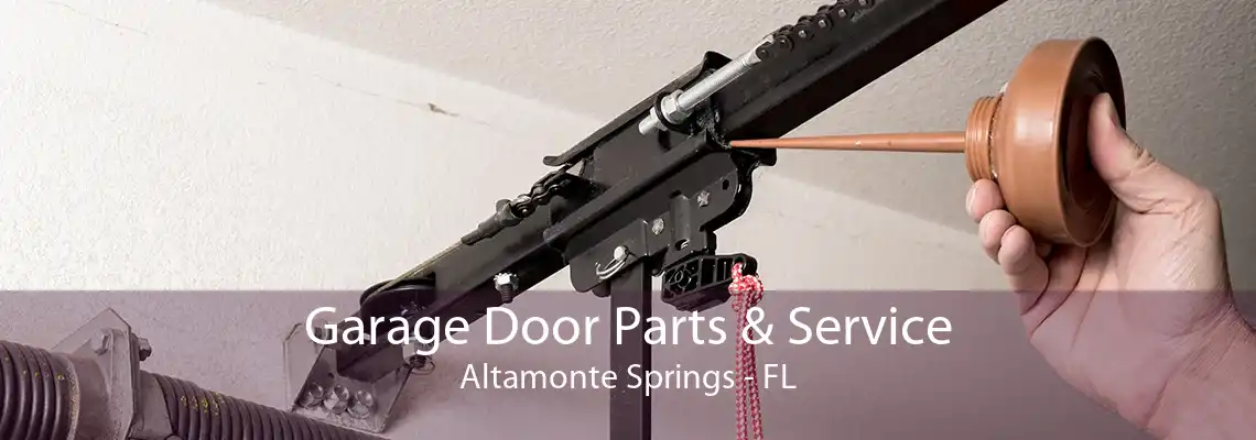 Garage Door Parts & Service Altamonte Springs - FL