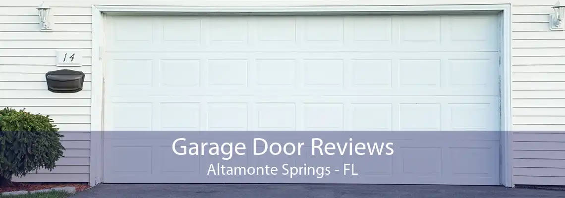 Garage Door Reviews Altamonte Springs - FL