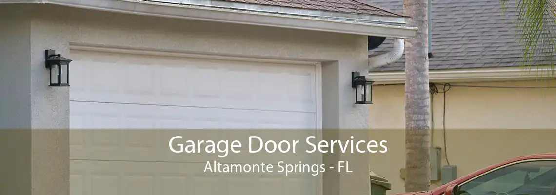 Garage Door Services Altamonte Springs - FL