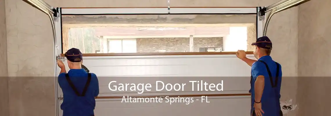 Garage Door Tilted Altamonte Springs - FL