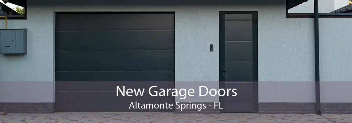 New Garage Doors Altamonte Springs - FL