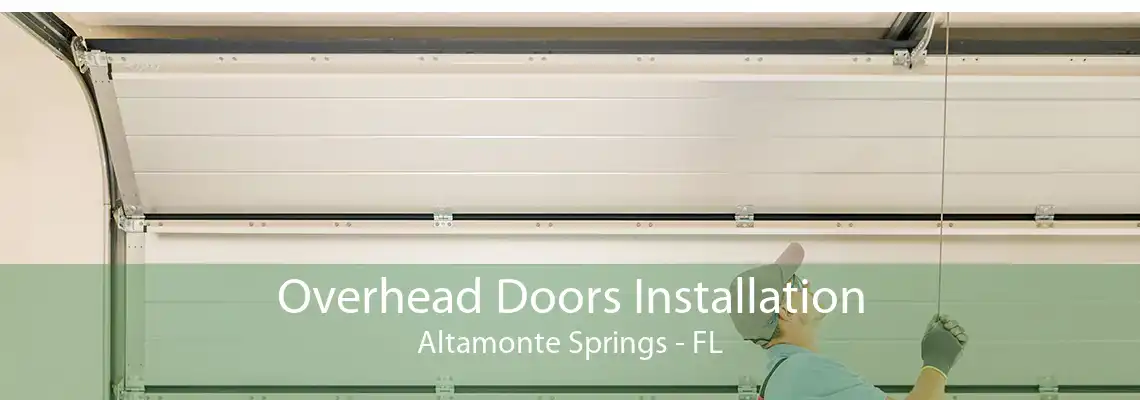 Overhead Doors Installation Altamonte Springs - FL