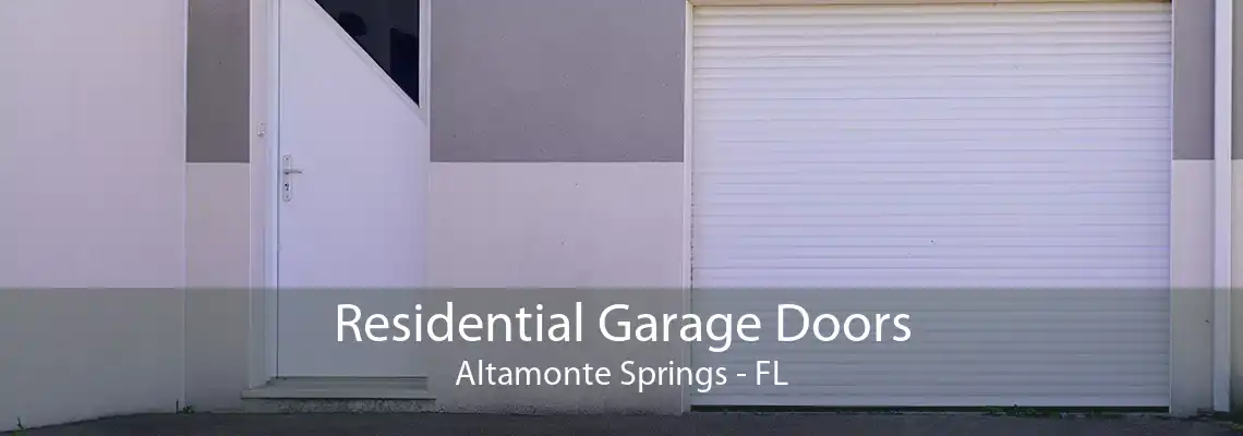 Residential Garage Doors Altamonte Springs - FL