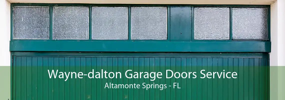 Wayne-dalton Garage Doors Service Altamonte Springs - FL